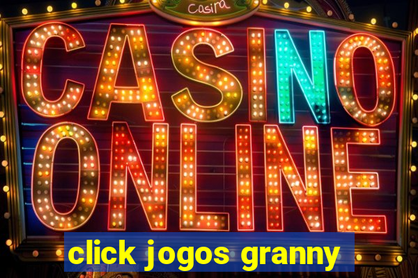 click jogos granny